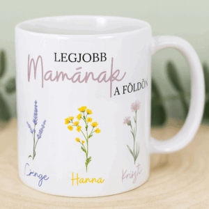 Személyre szabott virágos bögre – "Legjobb Mamának a Földön" 🌸